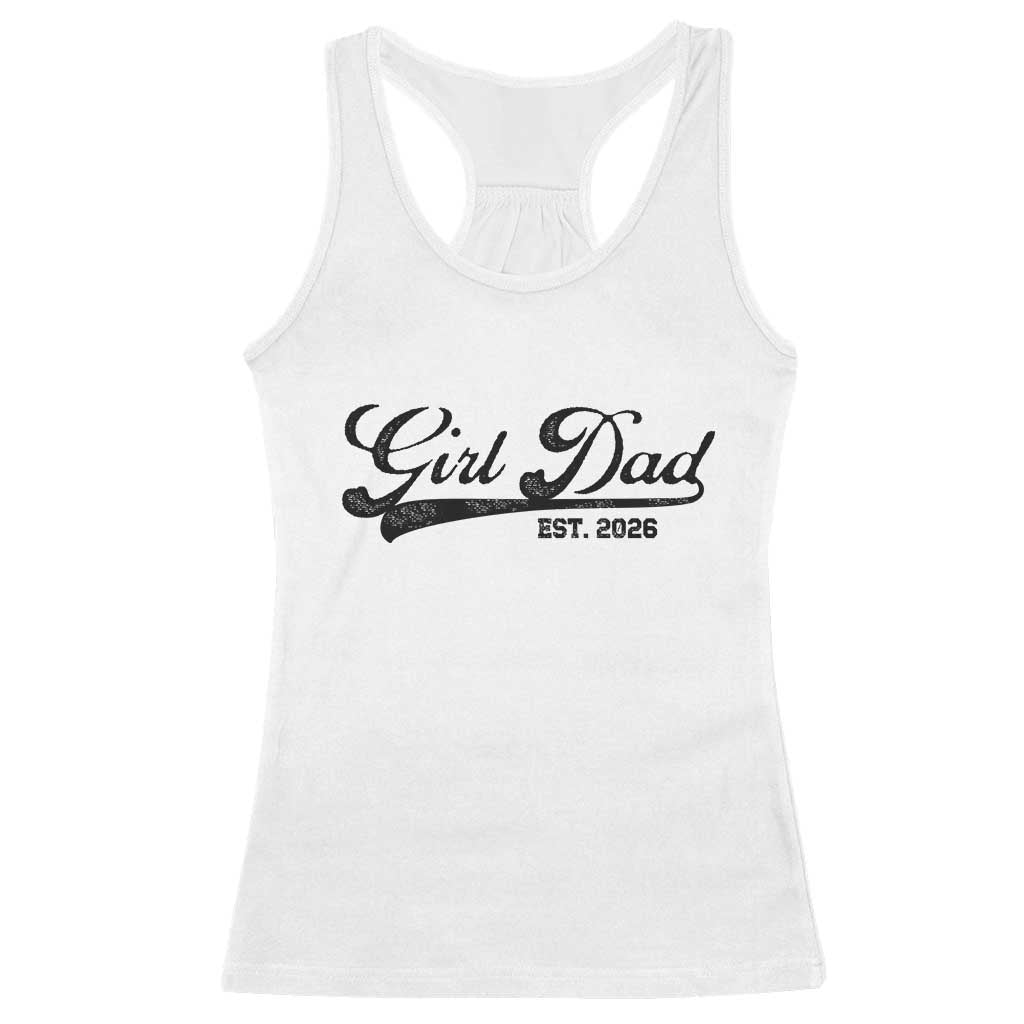Girl Dad Est 2026 Racerback Tank Top Dad Of Girl 2026 Baby Announcement - Wonder Print Shop
