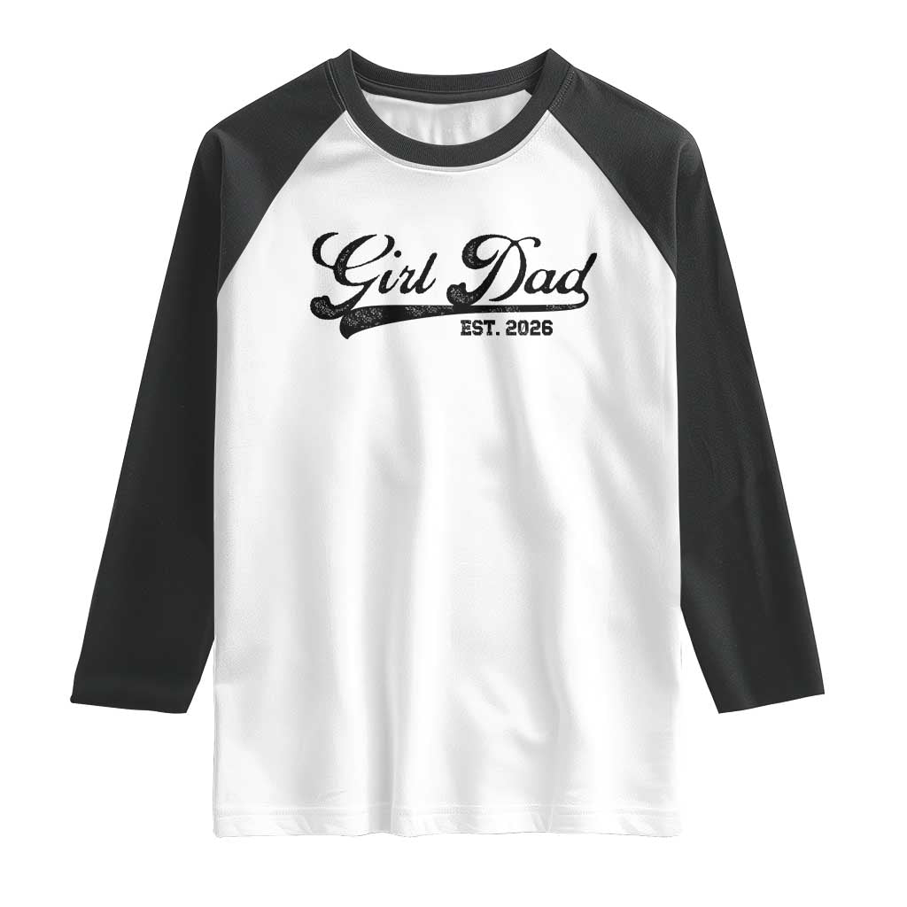 Girl Dad Est 2026 Raglan Shirt Dad Of Girl 2026 Baby Announcement - Wonder Print Shop
