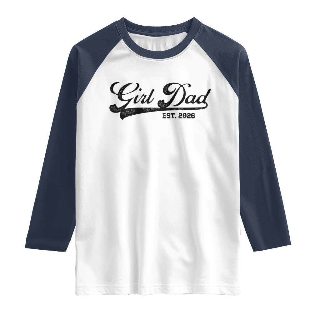 Girl Dad Est 2026 Raglan Shirt Dad Of Girl 2026 Baby Announcement - Wonder Print Shop