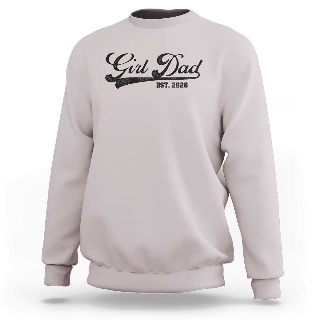 Girl Dad Est 2026 Sweatshirt Dad Of Girl 2026 Baby Announcement - Wonder Print Shop