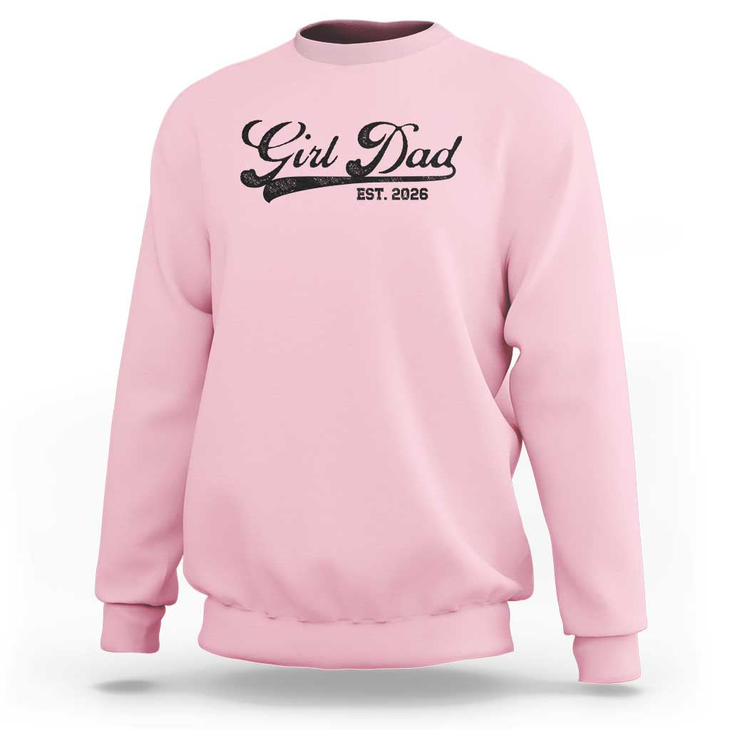 Girl Dad Est 2026 Sweatshirt Dad Of Girl 2026 Baby Announcement - Wonder Print Shop