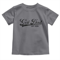Girl Dad Est 2026 Toddler T Shirt Dad Of Girl 2026 Baby Announcement - Wonder Print Shop