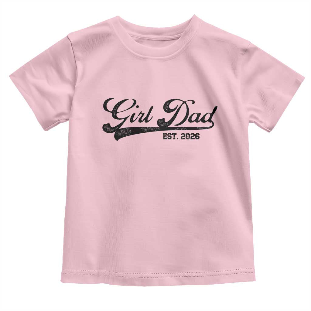 Girl Dad Est 2026 Toddler T Shirt Dad Of Girl 2026 Baby Announcement - Wonder Print Shop