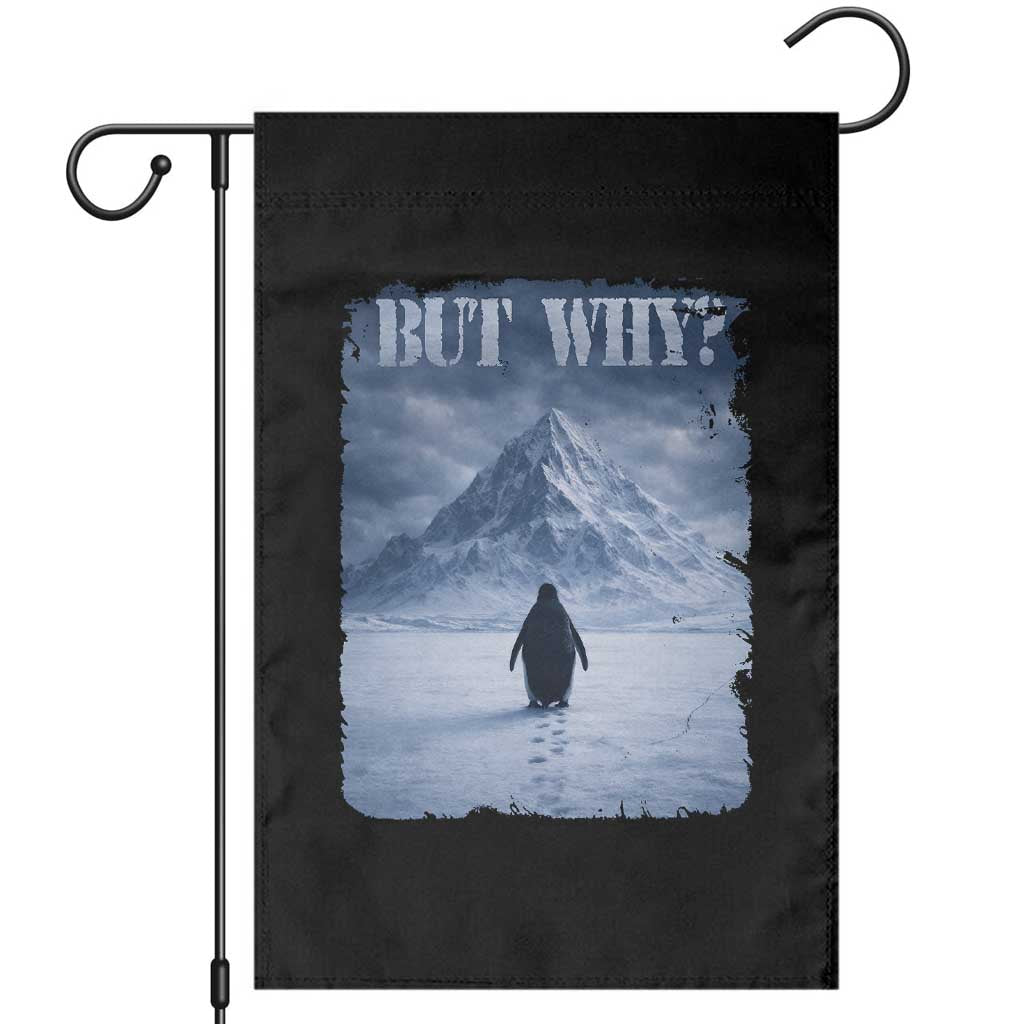 Nihilist Penguin But Why Garden Flag Snow Mountains Motivational Penguin Meme