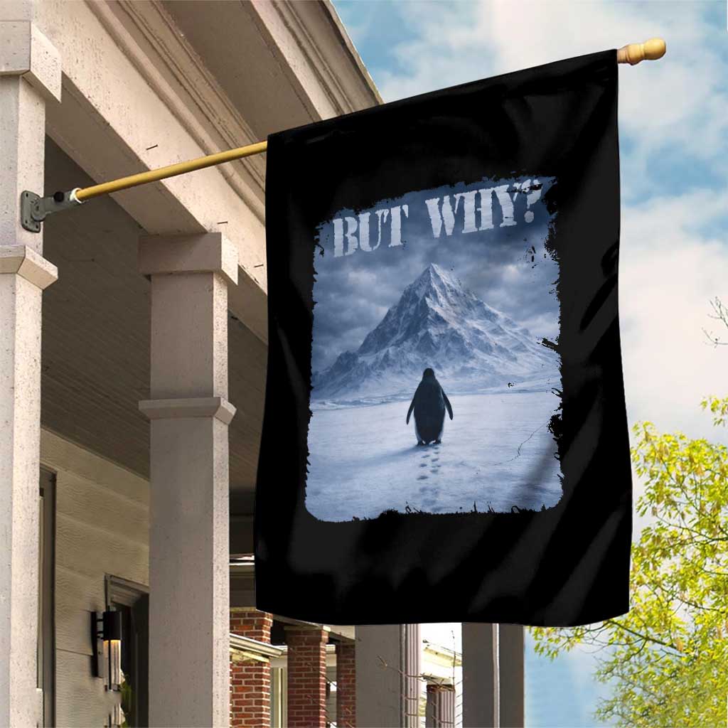 Nihilist Penguin But Why Garden Flag Snow Mountains Motivational Penguin Meme
