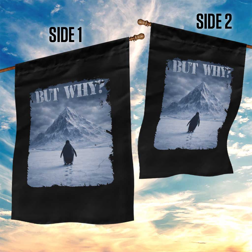 Nihilist Penguin But Why Garden Flag Snow Mountains Motivational Penguin Meme