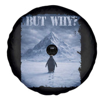 Nihilist Penguin But Why Spare Tire Cover Snow Mountains Motivational Penguin Meme