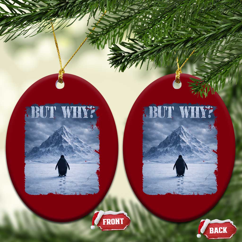 Nihilist Penguin But Why Ceramic Ornament Snow Mountains Motivational Penguin Meme