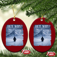 Nihilist Penguin But Why Ceramic Ornament Snow Mountains Motivational Penguin Meme