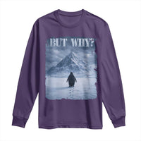 Nihilist Penguin But Why Long Sleeve Shirt Snow Mountains Motivational Penguin Meme