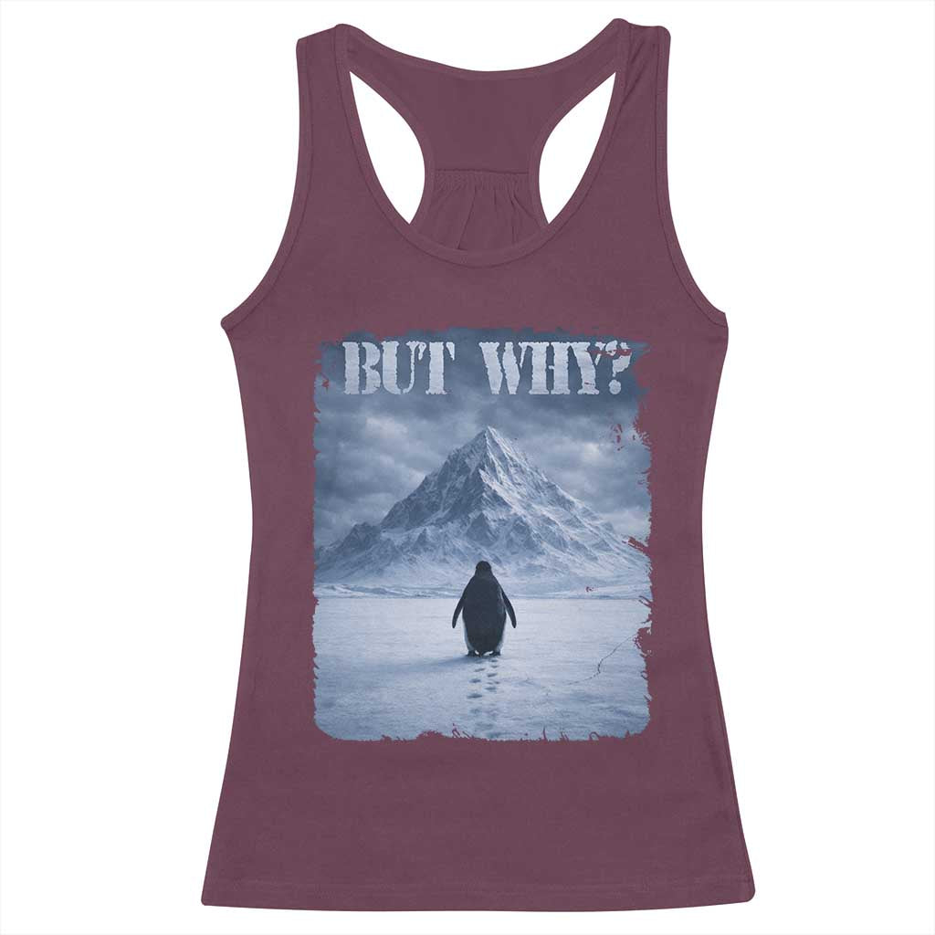 Nihilist Penguin But Why Racerback Tank Top Snow Mountains Motivational Penguin Meme