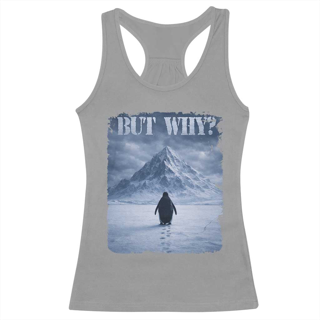Nihilist Penguin But Why Racerback Tank Top Snow Mountains Motivational Penguin Meme