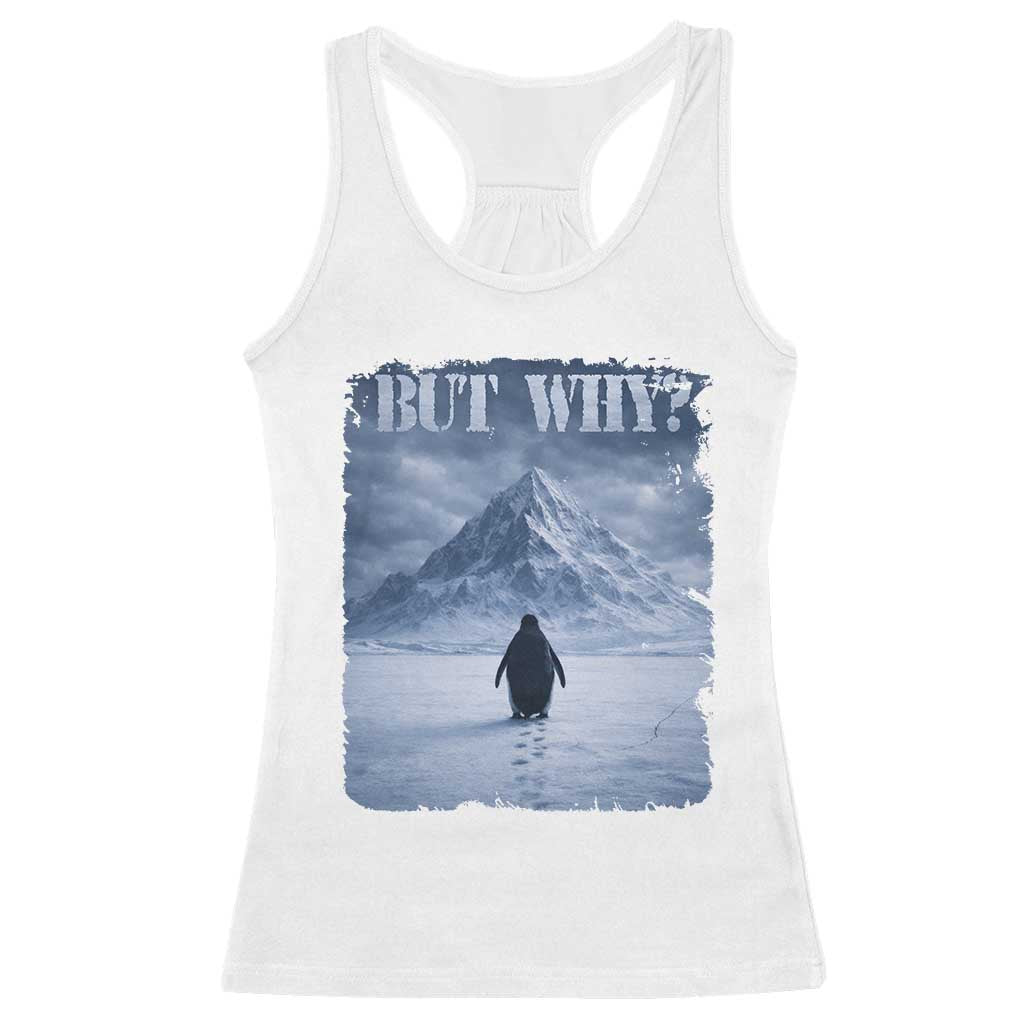 Nihilist Penguin But Why Racerback Tank Top Snow Mountains Motivational Penguin Meme