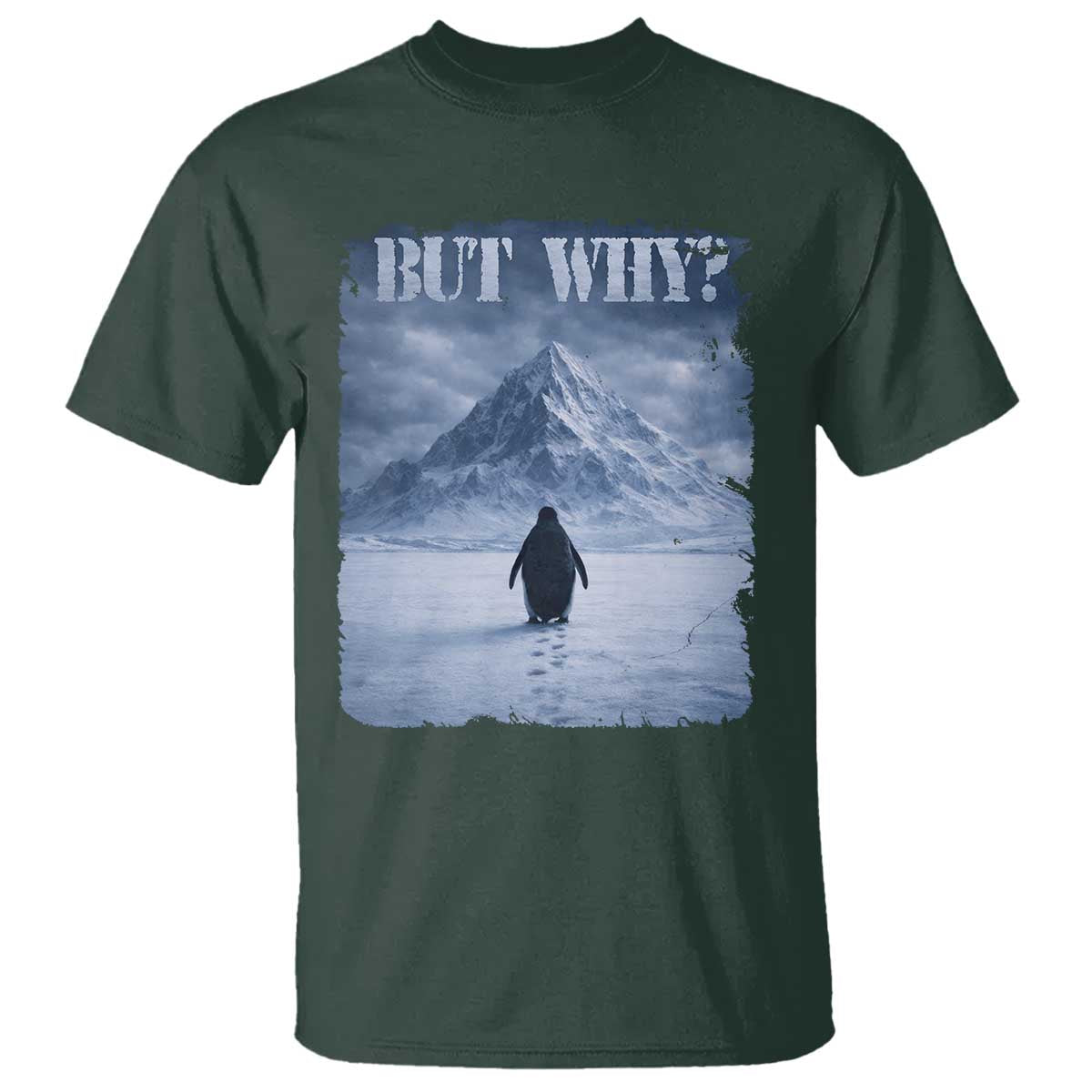Nihilist Penguin But Why T Shirt Snow Mountains Motivational Penguin Meme
