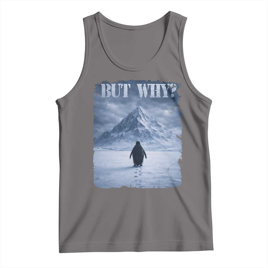 Nihilist Penguin But Why Tank Top Snow Mountains Motivational Penguin Meme