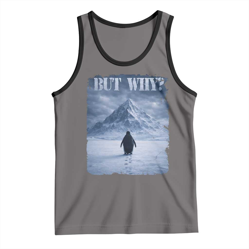 Nihilist Penguin But Why Tank Top Snow Mountains Motivational Penguin Meme