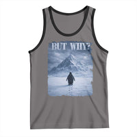 Nihilist Penguin But Why Tank Top Snow Mountains Motivational Penguin Meme