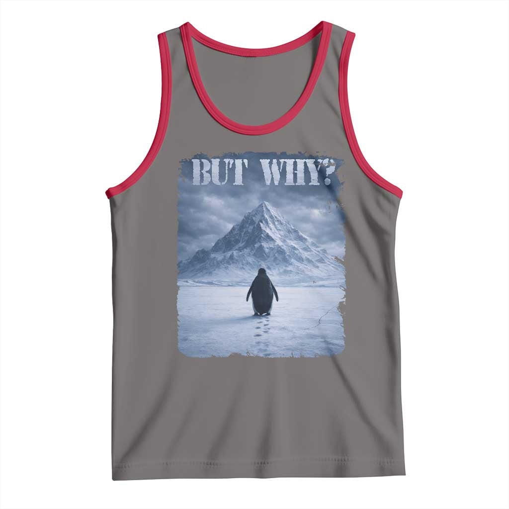 Nihilist Penguin But Why Tank Top Snow Mountains Motivational Penguin Meme