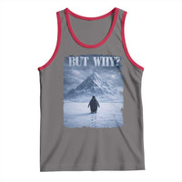 Nihilist Penguin But Why Tank Top Snow Mountains Motivational Penguin Meme