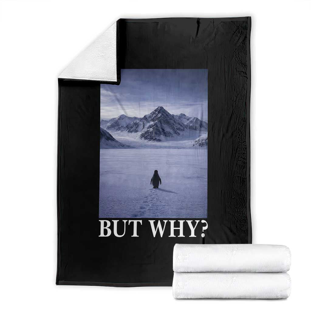 Nihilist Penguin But Why Throw Blanket Lone Penguin Walking Toward Mountain Meme