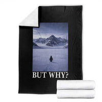 Nihilist Penguin But Why Throw Blanket Lone Penguin Walking Toward Mountain Meme