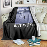 Nihilist Penguin But Why Throw Blanket Lone Penguin Walking Toward Mountain Meme
