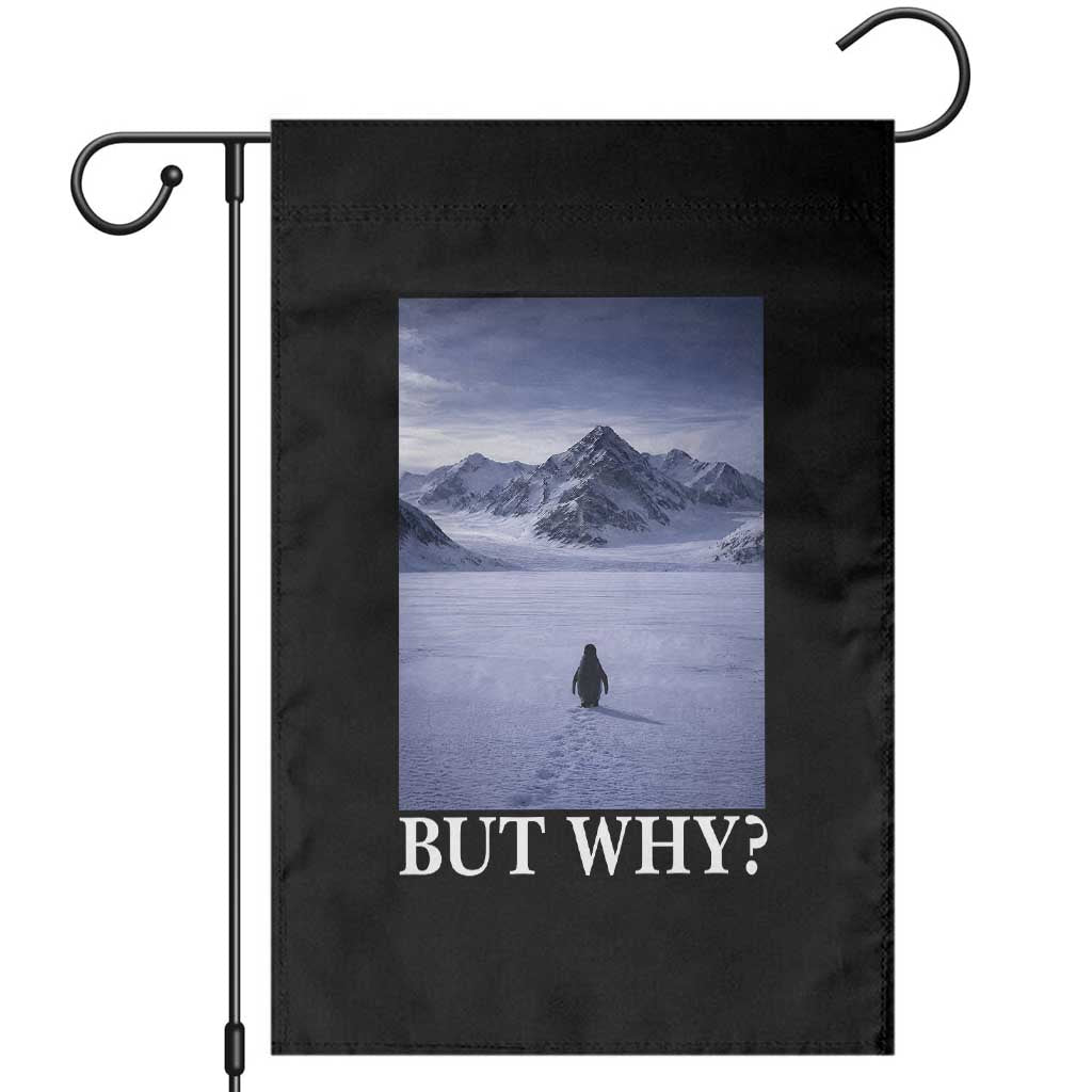 Nihilist Penguin But Why Garden Flag Lone Penguin Walking Toward Mountain Meme