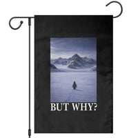 Nihilist Penguin But Why Garden Flag Lone Penguin Walking Toward Mountain Meme