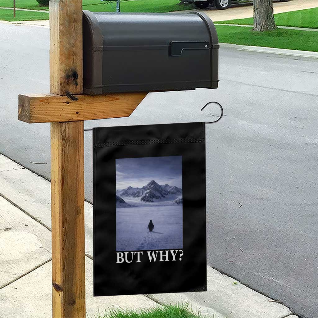 Nihilist Penguin But Why Garden Flag Lone Penguin Walking Toward Mountain Meme