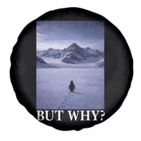 Nihilist Penguin But Why Spare Tire Cover Lone Penguin Walking Toward Mountain Meme