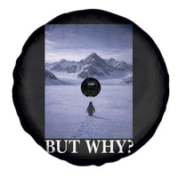 Nihilist Penguin But Why Spare Tire Cover Lone Penguin Walking Toward Mountain Meme
