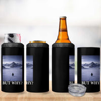 Nihilist Penguin But Why 4 in 1 Can Cooler Tumbler Lone Penguin Walking Toward Mountain Meme