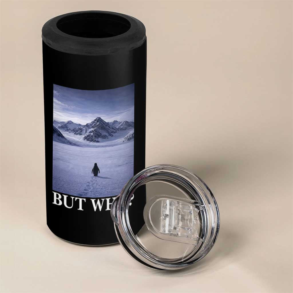 Nihilist Penguin But Why 4 in 1 Can Cooler Tumbler Lone Penguin Walking Toward Mountain Meme