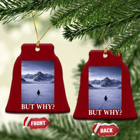 Nihilist Penguin But Why Ceramic Ornament Lone Penguin Walking Toward Mountain Meme