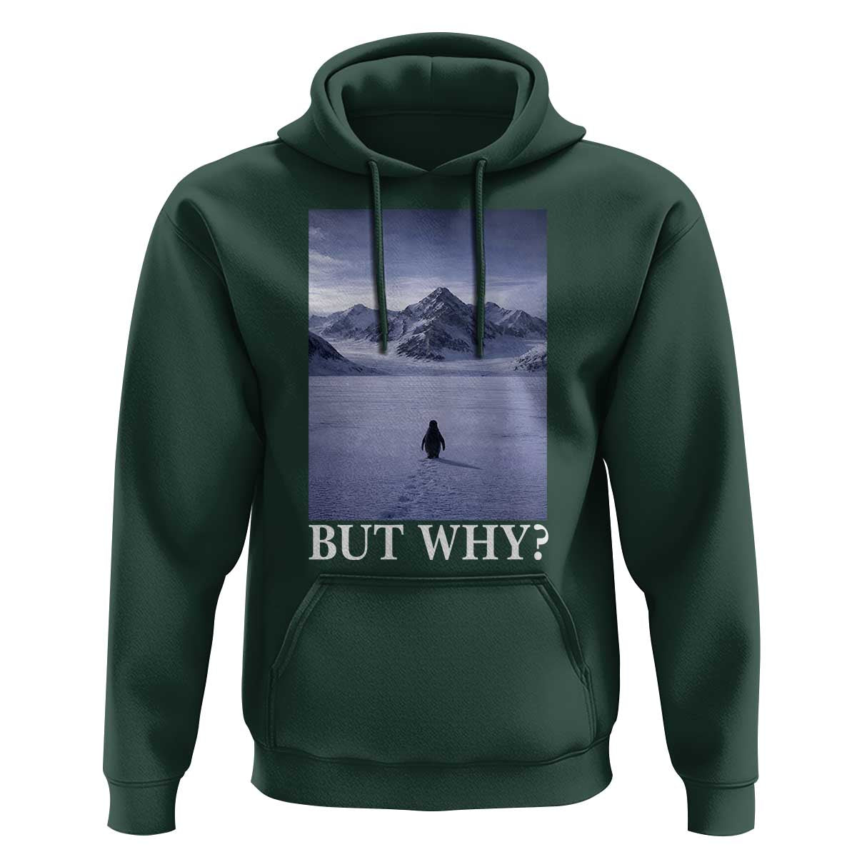 Nihilist Penguin But Why Hoodie Lone Penguin Walking Toward Mountain Meme