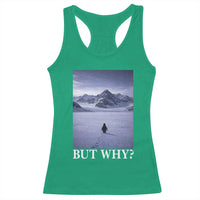 Nihilist Penguin But Why Racerback Tank Top Lone Penguin Walking Toward Mountain Meme