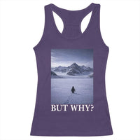 Nihilist Penguin But Why Racerback Tank Top Lone Penguin Walking Toward Mountain Meme
