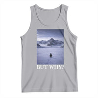 Nihilist Penguin But Why Tank Top Lone Penguin Walking Toward Mountain Meme
