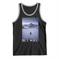 Nihilist Penguin But Why Tank Top Lone Penguin Walking Toward Mountain Meme