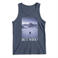 Nihilist Penguin But Why Tank Top Lone Penguin Walking Toward Mountain Meme