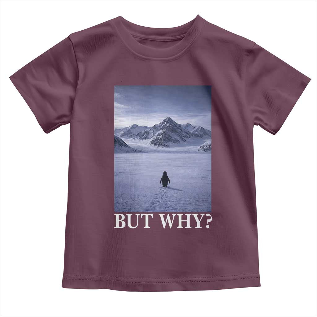 Nihilist Penguin But Why Toddler T Shirt Lone Penguin Walking Toward Mountain Meme