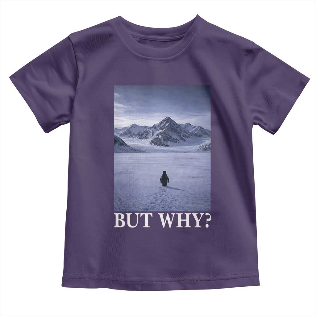 Nihilist Penguin But Why Toddler T Shirt Lone Penguin Walking Toward Mountain Meme