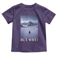 Nihilist Penguin But Why Toddler T Shirt Lone Penguin Walking Toward Mountain Meme