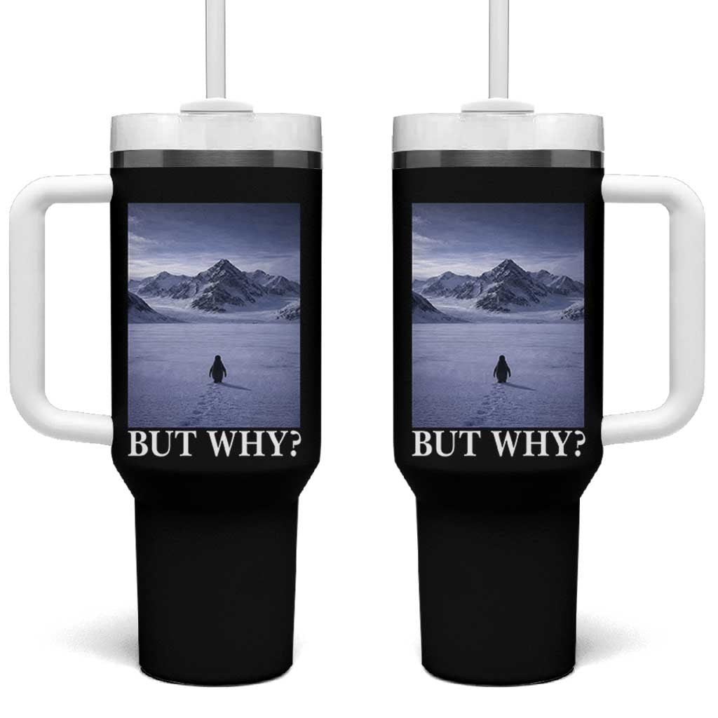 Nihilist Penguin But Why Tumbler With Handle Lone Penguin Walking Toward Mountain Meme