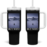 Nihilist Penguin But Why Tumbler With Handle Lone Penguin Walking Toward Mountain Meme