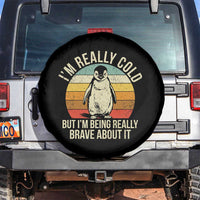 I Am Really Cold But I'm Being Really Brave About It Spare Tire Cover Funny Penguin