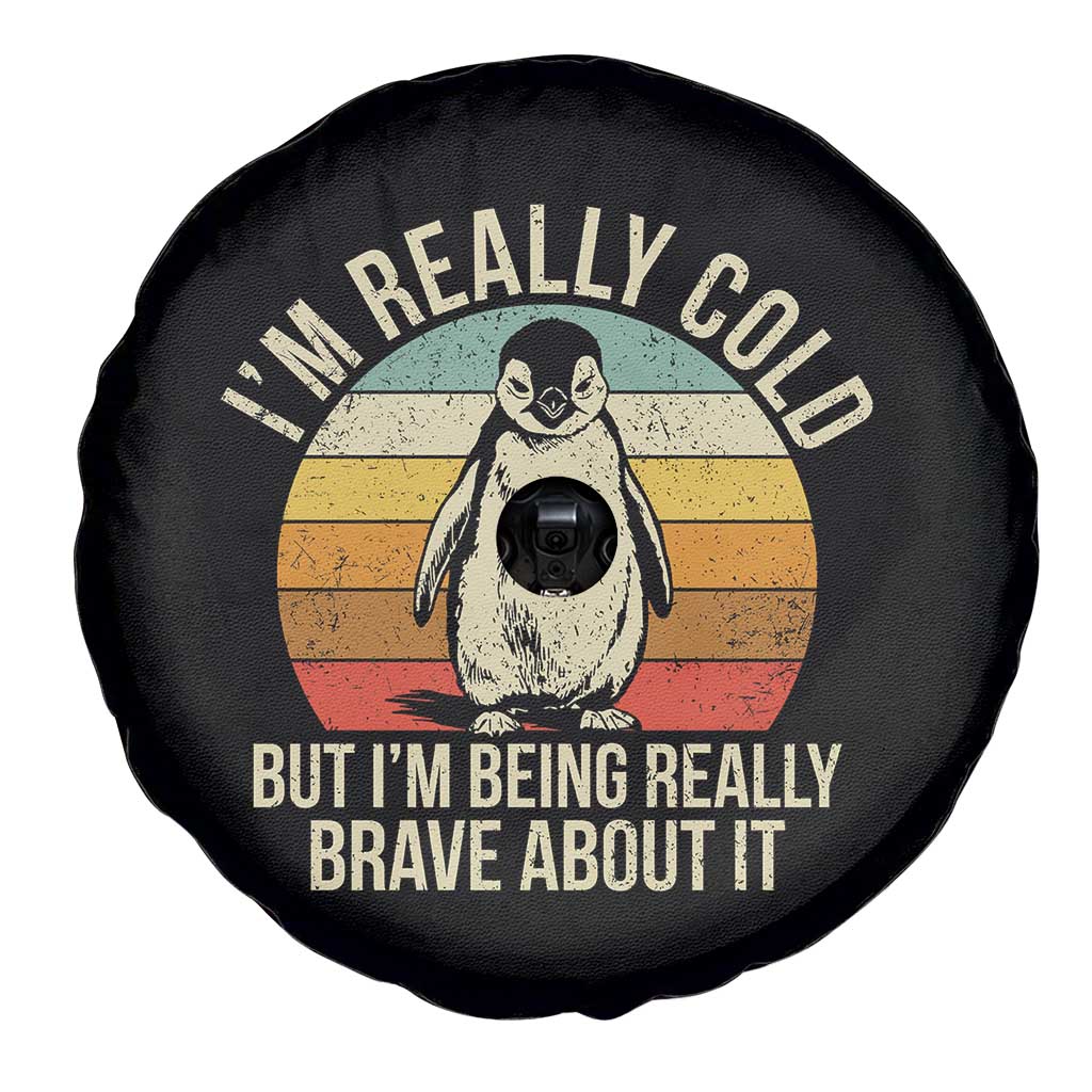 I Am Really Cold But I'm Being Really Brave About It Spare Tire Cover Funny Penguin