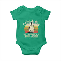 I Am Really Cold But I'm Being Really Brave About It Baby Onesie Funny Penguin