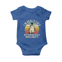 I Am Really Cold But I'm Being Really Brave About It Baby Onesie Funny Penguin