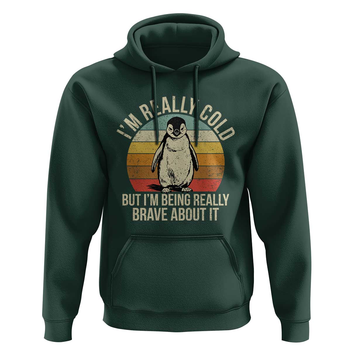 I Am Really Cold But I'm Being Really Brave About It Hoodie Funny Penguin